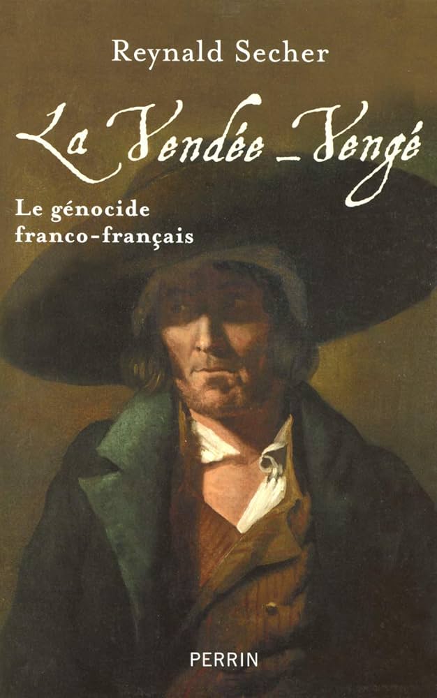 Le génocide franco-français : la Vendée-Vengé