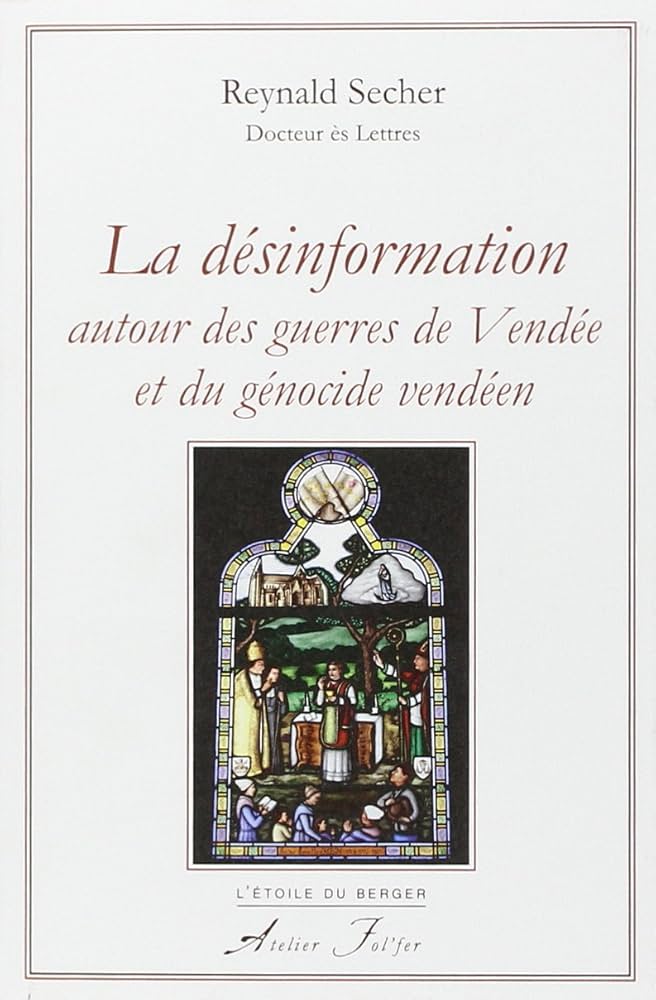 La désinformation autour des guerres de Vendée et du génocide vendéen
