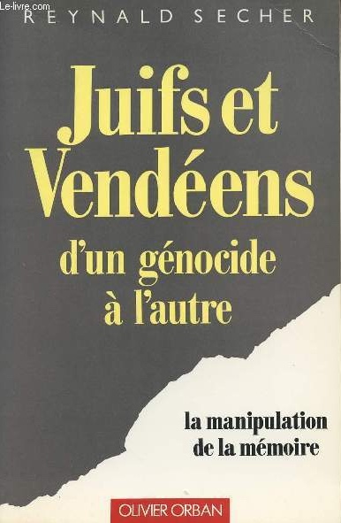 Juifs et Vendéens, d&rsquo;un génocide à l&rsquo;autre 
